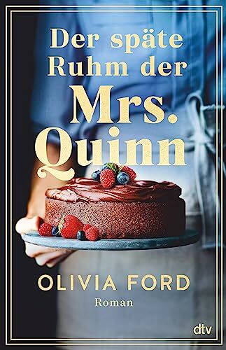Olivia Ford - Der späte Ruhm der Mrs. Quinn: Roman Ein bewegender Roman über eine lebenslange Liebe, das Älterwerden und den Mut, etwas Neues zu wagen - Preis vom 19.10.2026 19:33:35 h