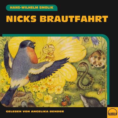 Nicks Brautfahrt - Hans-Wilhelm Smolik, Audio, 9783991575344