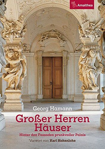 Georg Hamann - Großer Herren Häuser: Hinter den Fassaden prunkvoller Palais - Preis vom 30.09.2026 09:01:18 h