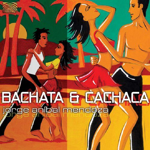 Mendoza, Jorge Anibal - Bachata & Cachaca - Preis vom 30.09.2026 09:01:18 h