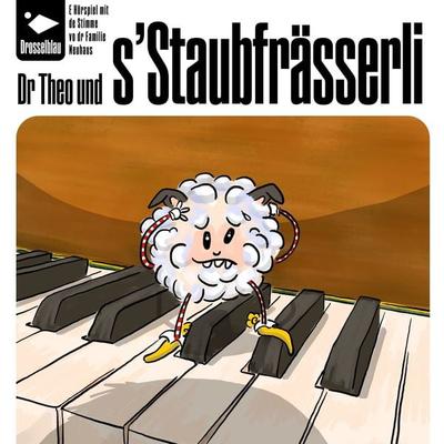 Dr Theo und s'Staubfrässerli - Andrea Neuhaus,Yves Neuhaus, Audio, 4056813645101