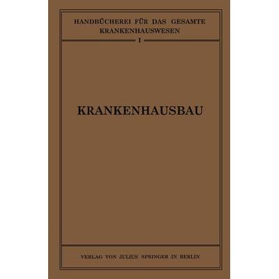 Krankenhausbau, Taschenbuch von NA Schachner,NA Schmieden,NA Winterstein, Springer Berlin, 978-3-642-98271-2