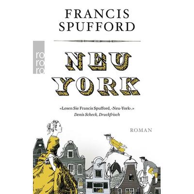 Neu-York, Taschenbuch von Francis Spufford, Rowohlt Taschenbuch