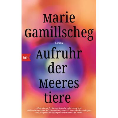 Aufruhr der Meerestiere, Taschenbuch von Marie Gamillscheg, btb