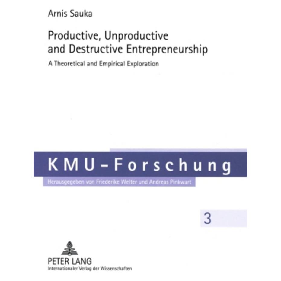 Peter Lang Productive, Unproductive and Destructive Entrepreneurship (Englisch, Softcover, Arnis Sauka) (56032232)