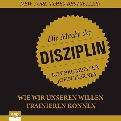 Die Macht der Disziplin - Roy Baumeister,John Tierney, Audio, 9798894890678