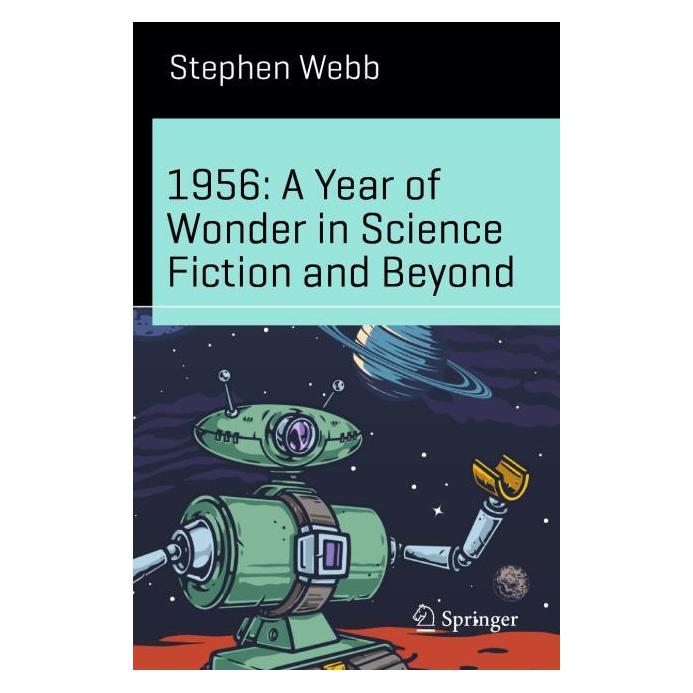 Springer 1956: A Year of Wonder in Science Fiction and Beyond (Englisch, Softcover, Stephen Webb) (66018539)