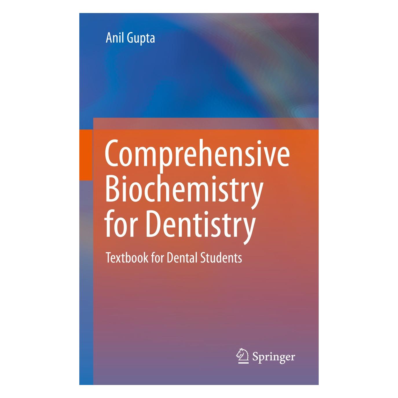 Springer Comprehensive Biochemistry for Dentistry (Englisch, Hardcover, Anil Gupta) (9789811310348)