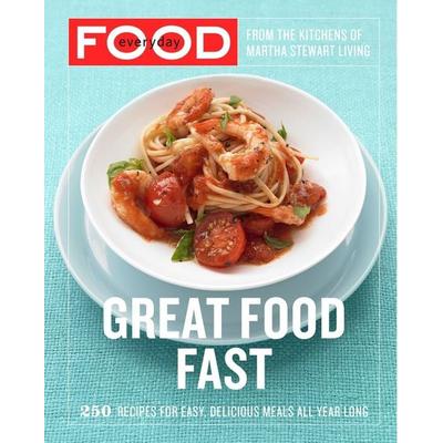 Everyday Food: Great Food Fast, Taschenbuch von Martha Stewart Living Magazine, Clarkson Potter, 978-0-307-35416-7