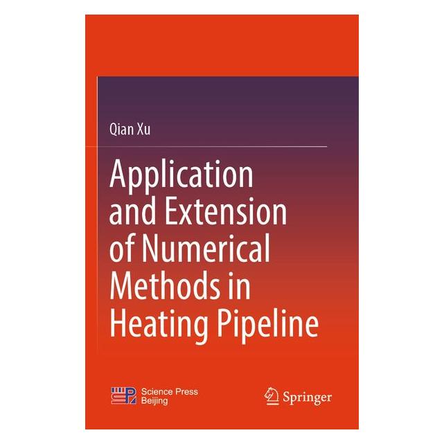 Umbreit Application and Extension of Numerical Methods in Heating Pipeline (Englisch, Qian Xu) (72134306)