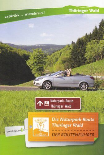 Verband Naturpark Thüringer Wald - Die Naturpark-Route Thüringer Wald: Der Routenführer - Preis vom 10.10.2026 11:48:34 h
