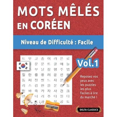 MOTS MÊLÉS EN CORÉEN - NIVEAU DE DIFFICULTÉ, Taschenbuch von Delta Classics, Linguas Classics