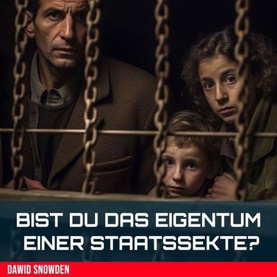 Bist du das Eigentum einer Staatssekte? - Dawid Snowden, Audio, 9783989113145