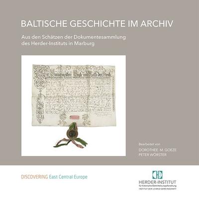 Baltische Geschichte im Archiv, Taschenbuch von , Verlag Herder-Institut, 978-3-87969-426-6