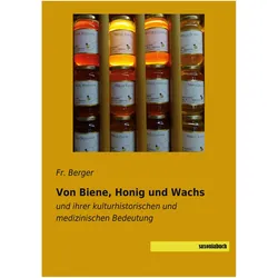 Von Biene, Honig und Wachs, Ratgeber von Fr. Berger