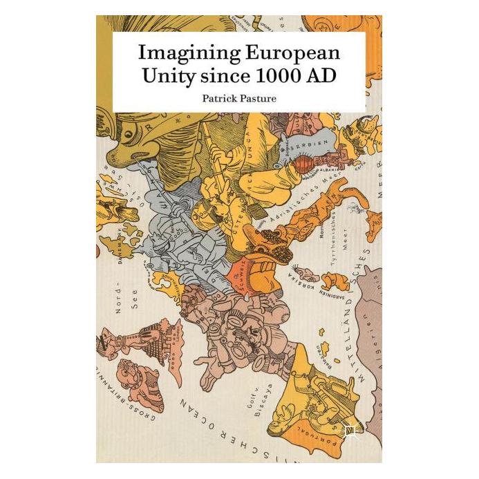 Palgrave Macmillan Uk Pasture:Imagining European Unity since (Englisch, Patrick Pasture, 2015) (63331912)