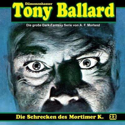 Die Schrecken des Mortimer K. - A. F. Morland,Thomas Birker, Audio, 4260507152497