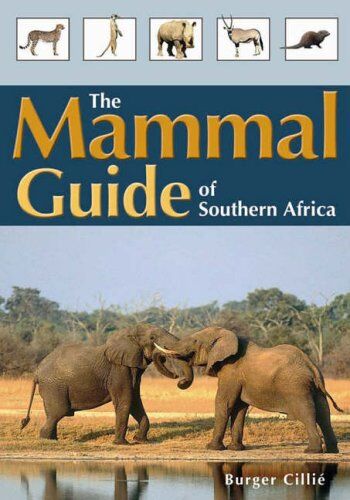 Burger Cillie - The Mammal Guide of Southern Africa - Preis vom 09.10.2026 07:28:09 h