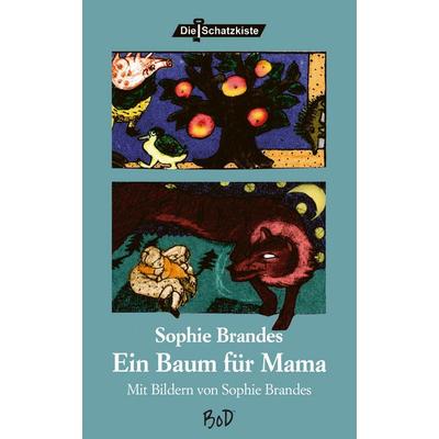 Ein Baum für Mama, Taschenbuch von Sophie Brandes, Buch & media, 978-3-935284-54-7