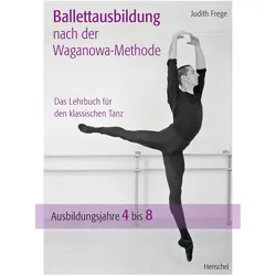 Frege:Ballettausbildung nach der Wagano, Sachbücher von Judith Frege