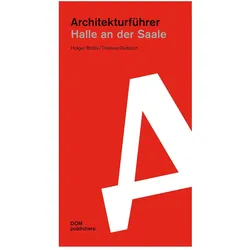 Halle an der Saale. Architekturführer, Fachbücher von Holger Brülls, Thomas Dietzsch