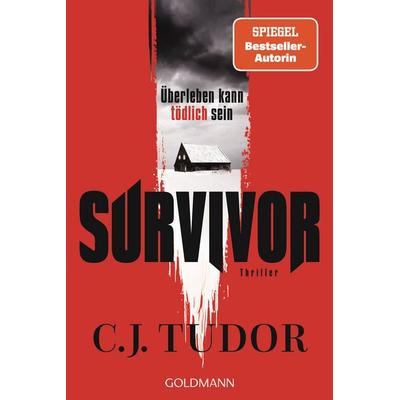 Survivor, Taschenbuch von C.J. Tudor, Goldmann, 978-3-442-49691-4