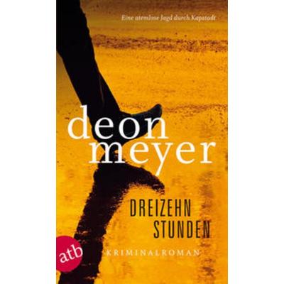 Dreizehn Stunden, Taschenbuch von Deon Meyer, Aufbau TB
