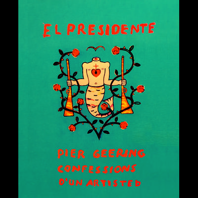 El Presidente, Gebundene Ausgabe von Pier Geering, Edition Patrick Frey, 978-3-907236-75-8