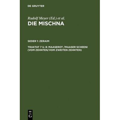 Maaserot /Maaser Scheni (Vom Zehnten/Vom zweiten Zehnten), Gebundene Ausgabe von , De Gruyter, 978-3-11-005231-2