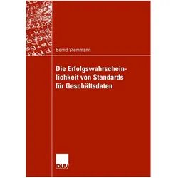 Standardisierung und Erfolgswahrscheinlichkeit XML-basierter Geschäftsdatenformate, Fachbücher von Bernd Stemmann