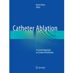 Catheter Ablation, Fachbücher von Kenzo Hirao