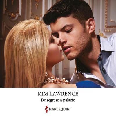 De regreso a palacio - Kim Lawrence, Audio, 9788410623286