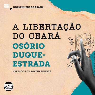 A libertação do Ceará: Trechos selecionados de 'A abolição' - Osório Duque-Estrada, Audio, 9786554115308