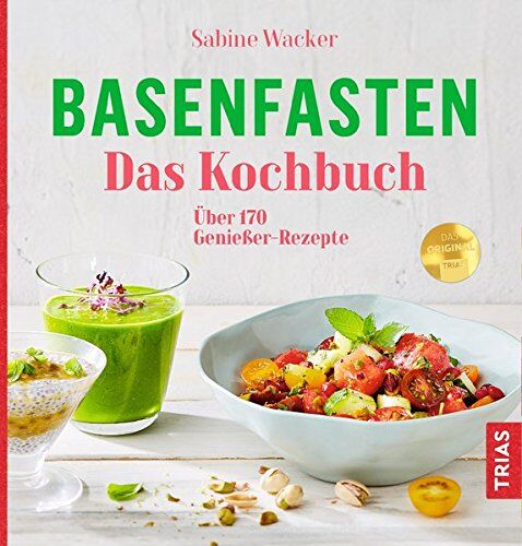 Sabine Wacker - Basenfasten - Das Kochbuch: Über 170 Genießer-Rezepte - Preis vom 05.10.2026 03:47:11 h