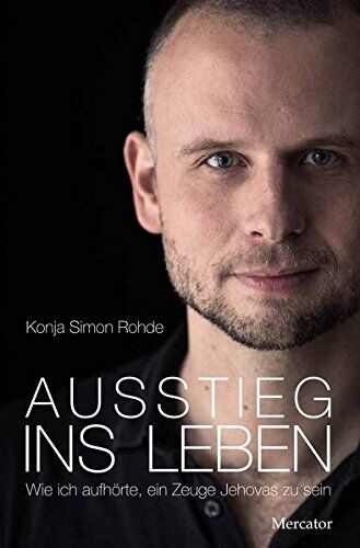 Konja Simon Rohde - Ausstieg ins Leben: Wie ich aufhörte, ein Zeuge Jehovas zu sein - Preis vom 30.09.2026 22:30:23 h