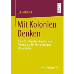 Mit Kolonien Denken, Fachbücher von Lukas Helbich