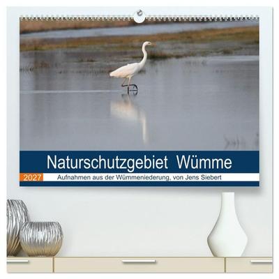 Naturschutzgebiet Wümme (hochwertiger Premium Wandkalender 2027 DIN A2 quer), Kunstdruck in Hochglanz
