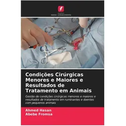 Condições Cirúrgicas Menores e Maiores e Resultados de Tratamento em Animais, Ratgeber von Ahmed Hasan, Abebe Fromsa