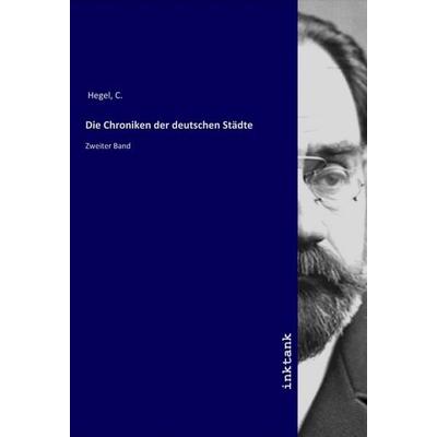 Die Chroniken der deutschen Städte, Taschenbuch von C. Hegel, LAP LAMBERT Academic Publishing, 978-3-7503-1671-3