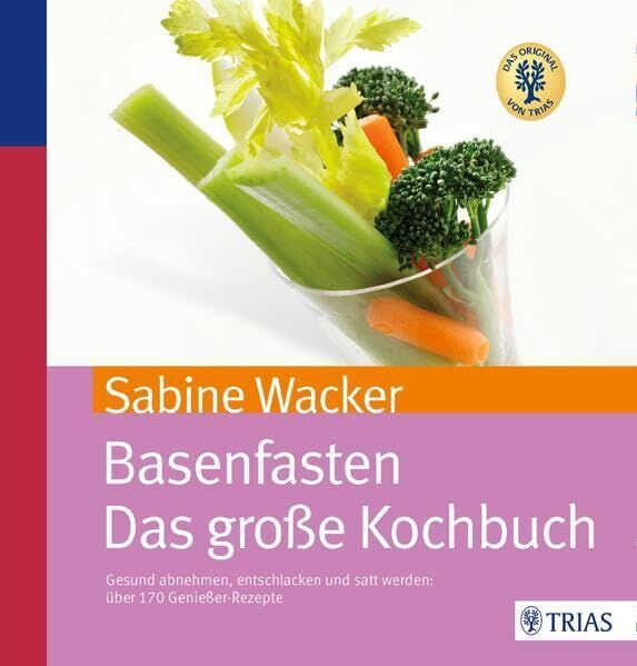Sabine Wacker - Basenfasten - Das große Kochbuch - Preis vom 01.10.2026 17:08:56 h