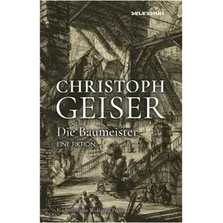 Die Baumeister, Belletristik von Christoph Geiser