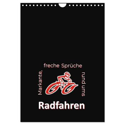 Markante, freche Sprüche rund ums Radfahren (Wandkalender 2026 DIN A4 hoch), CALVENDO Monatskalender
