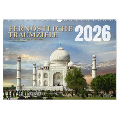 Fernöstliche Traumziele (Wandkalender 2026 DIN A3 quer), CALVENDO Monatskalender