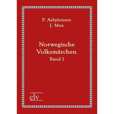 Norwegische Volksmärchen, Taschenbuch von P. Moe Asbjörnsen, Europäischer Literaturverlag, 978-3-86267-352-0