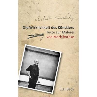 Die Wirklichkeit des Künstlers, Taschenbuch von Mark Rothko, C.H. Beck, 978-3-406-73790-9