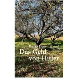 Das Geld von Hitler, Belletristik von Radka Denemarková, Eva Profousová