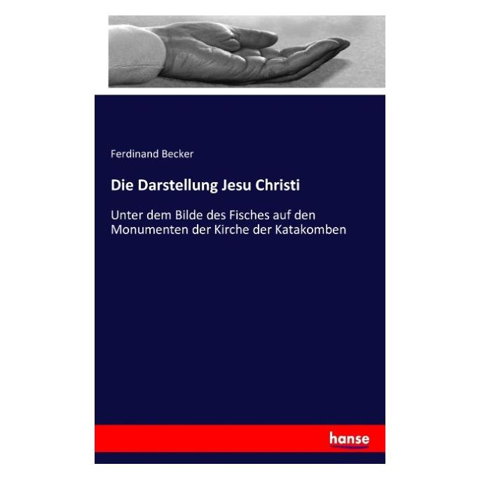 Hansebooks Die Darstellung Jesu Christi (55882076)