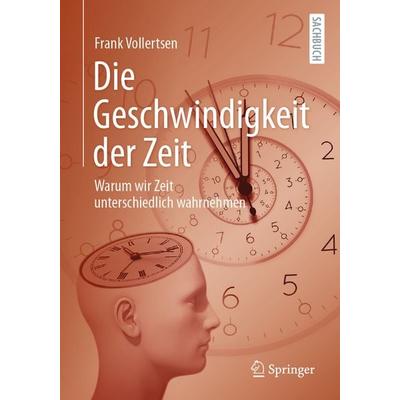 Die Geschwindigkeit der Zeit, Taschenbuch von Frank Vollertsen, Springer Fachmedien Wiesbaden GmbH, 978-3-658-48398-2