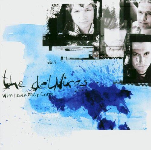the DelNiros - Whatever May Come - Preis vom 12.10.2026 11:37:12 h
