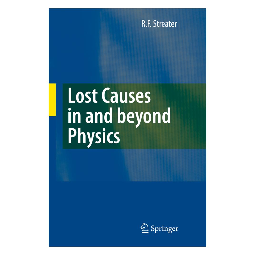 Springer Lost Causes in and beyond Physics (Englisch, Softcover, R F Streater, R. F. Streater, R.F. Streater) (55373994)